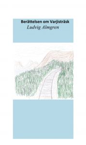 Berättelsen om Varjisträsk av Ludvig Almgren