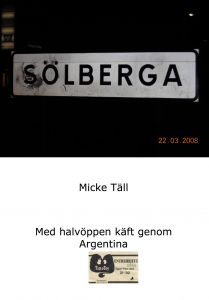 Med halvöppen käft genom Argentina av Micke Täll