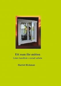 Ett rum för möten av Harriet  Rickman
