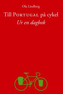 Till Portugal på cykel – ur en dagbok av Ola Lindberg