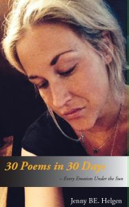 30 Poems In 30 Days -- Every Emotion Under the Sun av Jenny Helgen