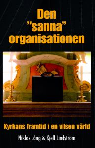 Den "sanna" organisationen av Niklas Lång och Kjell Lindström
