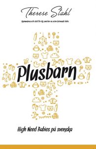 Plusbarn - High Need Babies på svenska av Therese Stahl