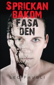 Sprickan bakom fasaden av Leo Faugli