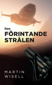 Den förintande strålen av Martin Wisell