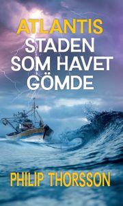 Atlantis Staden Som Havet Gömde av Philip Thorsson