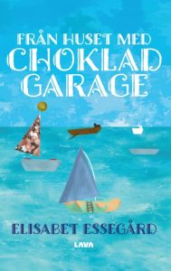 Från huset med chokladgarage