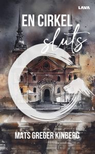 En cirkel sluts av Mats Greger Kinberg