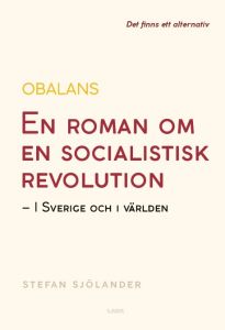 Obalans - En roman om en socialistisk revolution – i Sverige och i världen