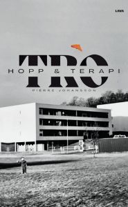 Tro, hopp och terapi av Pierre Johansson