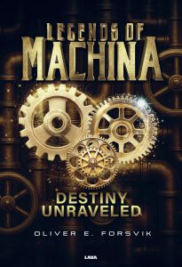 Legends of Machina - Destiny Unraveled