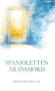 Spanjoletten är insmord
