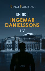 En tid i Ingemar Danielssons liv