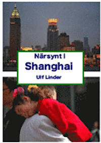 Närsynt i Shanghai av Ulf Linder