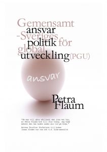 Ansvar - Gemensamt ansvar - Sveriges politik för global utveckling (PGU) av Petra Flaum