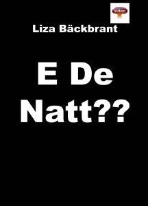 E De Natt?? av Liza Bäckbrant