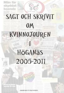 Sagt och skrivet om Kvinnojouren i Höganäs 2005 - 2011 av Kvinnojouren i Höganäs