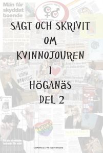 Sagt och skrivit om Kvinnojouren i Höganäs Del 2 av Kvinnojouren i Höganäs