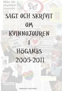 Sagt och skrivit om Kvinnojouren i Höganäs genom tiderna av Kvinnojouren i Höganäs