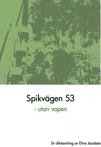 Spikvägen 53 - utan vapen av Eline Jacobsen