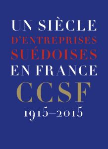 Un siècle d’entreprises suédoises en France