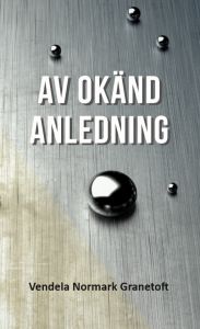 Av okänd anledning av Vendela Normark Granetoft