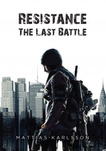 Resistance : The Last Battle av Mattias Karlsson