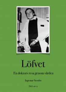 Löfvet - en doktors resa genom vården av Ingemar Sernbo