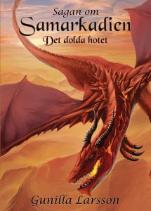 Sagan om Samarkadien: Det dolda hotet av Gunilla Larsson