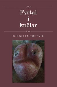 Fyrtal i knölar av Birgitta Tretvik