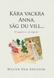 Kära vackra Anna, säg du vill...