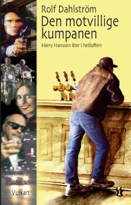 Den Motvillige kumpanen av Rolf Dahlström