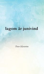 Lagom är junivind av Peter Harström