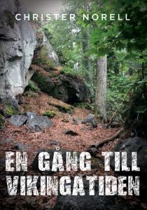 EN GÅNG TILL VIKINGATIDEN av Christer Norell
