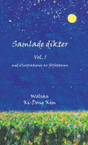 Samlade dikter Vol. 1 av Wolsan (Ki-Dong Kim)