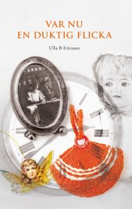 Var nu en duktig flicka
