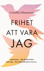 Frihet att vara jag