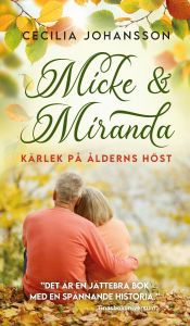 Micke och Miranda - Kärlek på ålderns höst