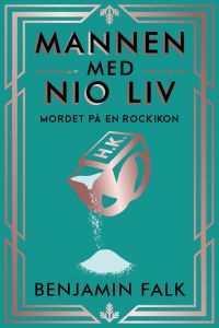 Mannen med nio liv - mordet på en rockikon