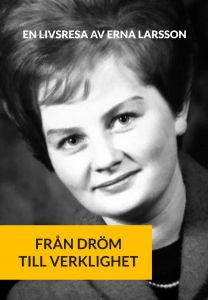 Från dröm till verklighet - en livsresa