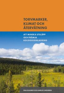 Torvmarker, klimat och återvätning. Att minska utsläpp och främja koldioxidinlagring 
