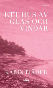 Ett hus av glas och vindar