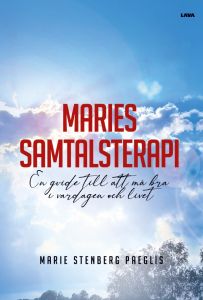 Maries samtalsterapi - En guide till att må bra i vardagen och livet