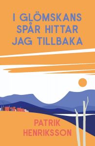 I glömskans spår hittar jag tillbaka