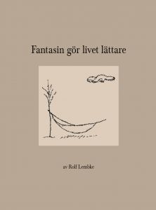 Fantasin gör livet lättare