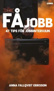 Få jobb - 47 tips för jobbintervjun 