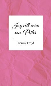 Jag vill vara som Petter