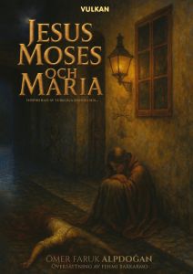 Jesus, Moses och Maria Ömer