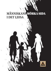 Människans mörka sida i det ljusa