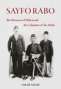 SAYFO RABO - The Massacres of Midyat and the Calamities of Tur Abdin